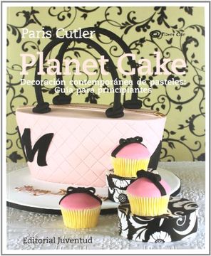 portada Planet Cake Decoracion Contemporanea de Pasteles Guia p  ara Principiantes