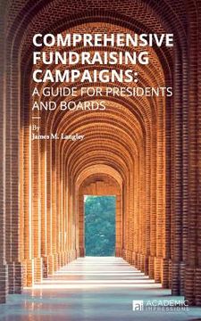 portada Comprehensive Fundraising Campaigns: A Guide for Presidents and Boards 