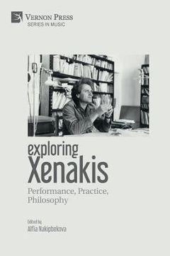 portada Exploring Xenakis: Performance, Practice, Philosophy (en Inglés)