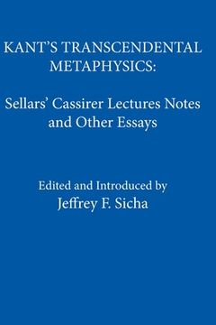 portada Kant s Transcendental Metaphysics: Sellars  Cassirer Lectures Notes And Other Essays