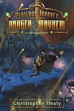 portada A Perilous Journey of Danger and Mayhem #1: A Dastardly Plot (en Inglés)