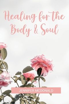 portada Healing for the Body & Soul (en Inglés)