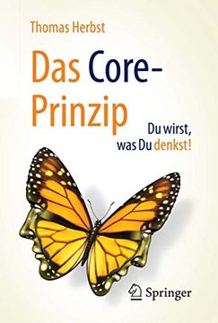 portada Das Core-Prinzip: Du Wirst, was du Denkst! (in German)