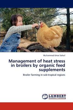portada management of heat stress in broilers by organic feed supplements