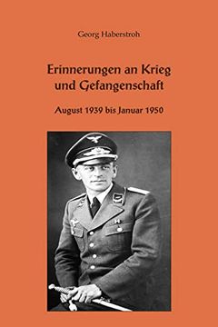 portada Erinnerungen an Krieg und Gefangenschaft: August 1939 bis Januar 1950 (en Alemán)