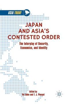 portada Japan and Asia's Contested Order: The Interplay of Security, Economics, and Identity (in English)