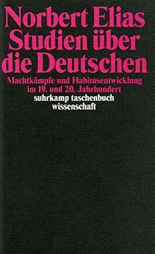 portada Studien Über die Deutschen: Machtkämpfe und Habitusentwicklung im 19. Und 20. Jahrhundert (Suhrkamp Taschenbuch Wissenschaft) (en Alemán)
