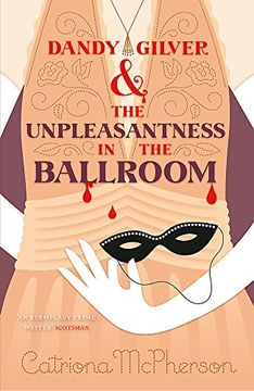 portada Dandy Gilver and the Unpleasantness in the Ballroom