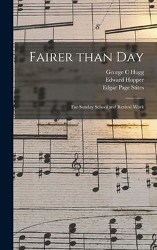 portada Fairer Than Day: for Sunday School and Revival Work (en Inglés)