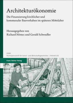 portada Architekturokonomie: Die Finanzierung Kirchlicher Und Kommunaler Bauvorhaben Im Spateren Mittelalter (in German)