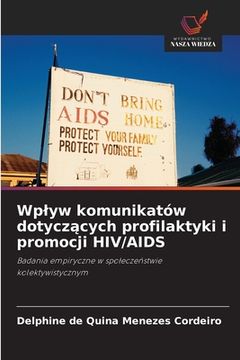 portada Wplyw komunikatów dotyczących profilaktyki i promocji HIV/AIDS (in Polaco)