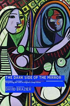 portada The Dark Side of the Mirror: Forgetting the Self in Dogen's Genjo Koan (en Inglés)