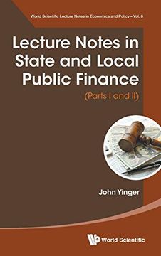 portada Lecture Notes in State and Local Public Finance: (Parts i and Parts ii) (World Scientific Lecture Notes in Economics and Policy) 