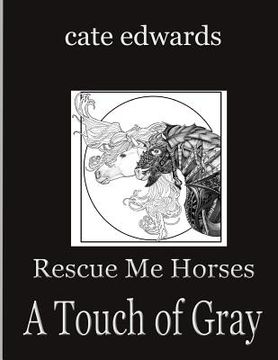 portada Rescue Me Horses: A Touch of Gray (en Inglés)