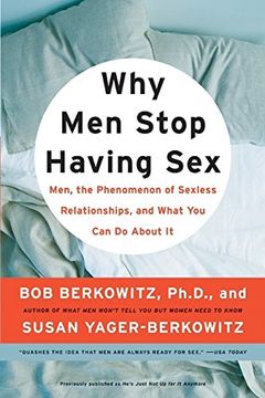 portada Why men Stop Having Sex: Men, the Phenomenon of Sexless Relationships, and What you can do About it (en Inglés)