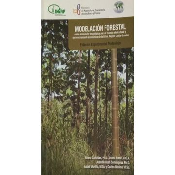 portada Modelación forestal como innovación tecnológica para el manejo silvicultural y aprovechamiento económico de la Balsa, Región Costa-Ecuador