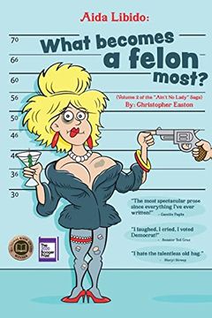 portada Aida Libido: What Becomes a Felon Most? Part 2 of the Ain't no Lady Saga (en Inglés)