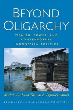 portada Beyond Oligarchy (Southeast Asia Program Publications)