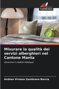 portada Misurare la qualità dei servizi alberghieri nel Cantone Manta (en Italiano)