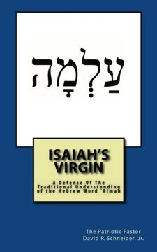 portada Isaiah's Virgin: A Defense Of The Traditional Understanding of the Hebrew Word 'Almah