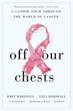 portada Off our Chests: A Candid Tour Through the World of Cancer (en Inglés)