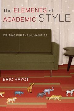 portada The Elements Of Academic Style: Writing For The Humanities (en Inglés)