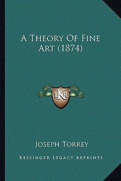 portada a theory of fine art (1874) (en Inglés)