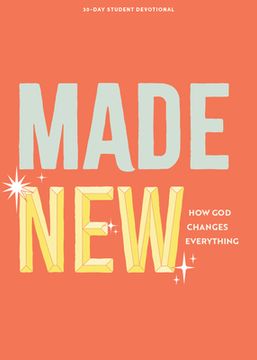 portada Made New - Teen Devotional: How God Changes Everything Volume 3 (en Inglés)
