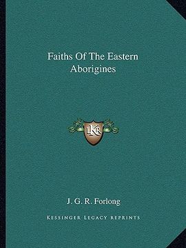 portada faiths of the eastern aborigines (en Inglés)