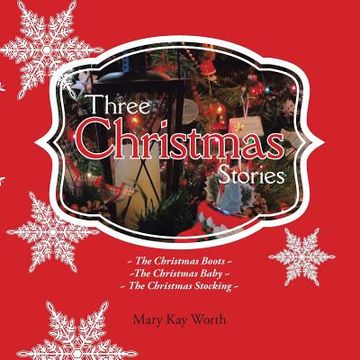 portada Three Christmas Stories: The Christmas Boots The Christmas Baby The Christmas Stocking (en Inglés)