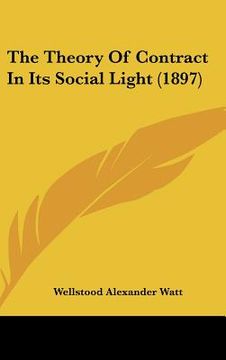 portada the theory of contract in its social light (1897) (en Inglés)