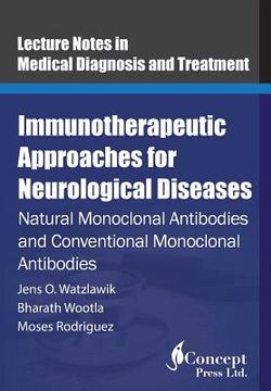 portada Immunotherapeutic Approaches for Neurological Diseases: Natural Monoclonal Antibodies and Conventional Monoclonal Antibodies (en Inglés)