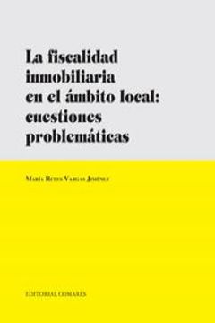 portada La fiscalidad inmobiliaria en el ambito local: cuestiones problematicas (in English)