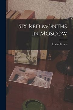 portada Six Red Months in Moscow (en Inglés)