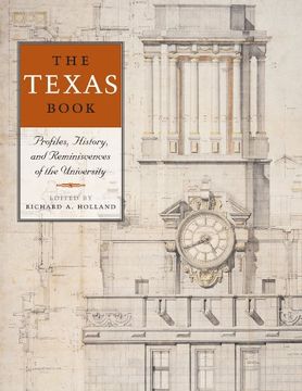 portada The Texas Book: Profiles, History, and Reminiscences of the University (Focus on American History Series) (en Inglés)