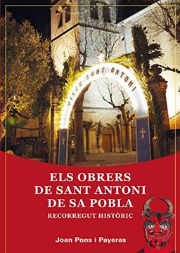 portada Els Obrers de sant Antoni de sa Pobla: Recorregut històric (Glosadors)
