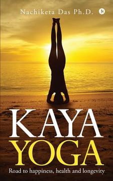 portada Kaya Yoga: Road to happiness, health and longevity (en Inglés)