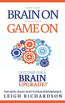 portada Turn Your Brain on to get Your Game on: The How, What, why to Peak Performance (en Inglés)