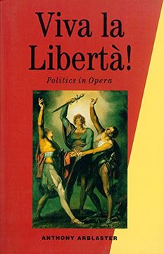 portada Viva la Liberta! Politics in Opera 