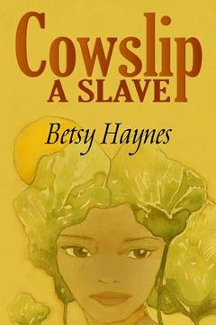 portada Cowslip A Slave (en Inglés)