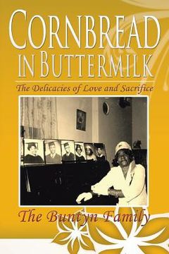portada Cornbread in Buttermilk: The Delicacies of Love and Sacrifice (en Inglés)