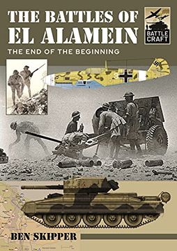 portada The Battles of El Alamein: The End of the Beginning (en Inglés)