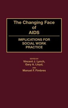 portada the changing face of aids: implications for social work practice (en Inglés)