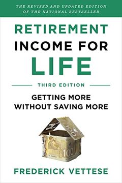 portada Retirement Income for Life: Getting More Without Saving More (en Inglés)