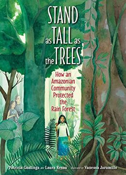 portada Stand as Tall as the Trees: How an Amazonian Community Protected the Rain Forest (en Inglés)