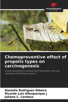 portada Chemopreventive effect of propolis types on carcinogenesis (en Inglés)