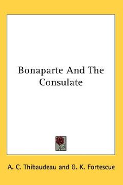 portada bonaparte and the consulate (en Inglés)