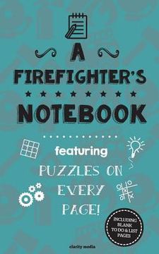 portada A Firefighter's Notebook: Featuring 100 puzzles