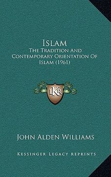 portada islam: the tradition and contemporary orientation of islam (1961) (in English)