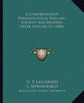 portada a comprehensive phraseological english-ancient and modern greek lexicon v1 (1882) (en Inglés)